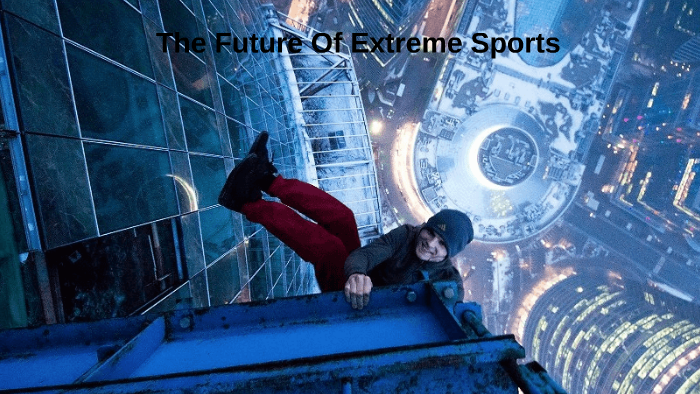 The Future Of Extreme Sports by Riley Redpath