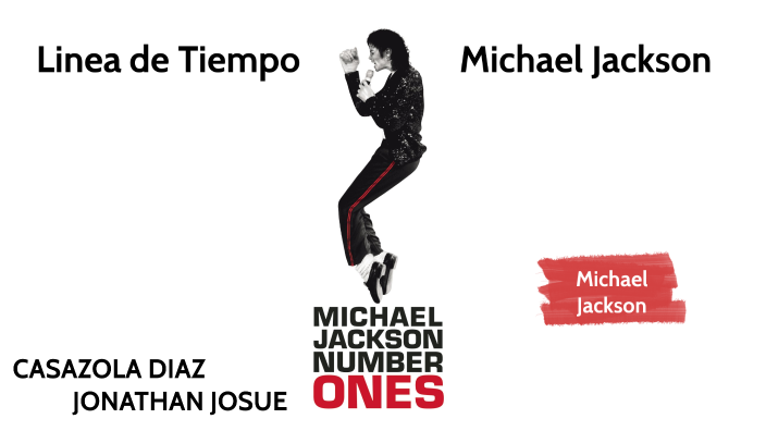Línea de Tiempo - Michael Jackson by Jonathan Josue Casazola DIaz on Prezi