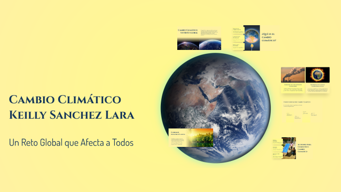 Cambio Climático by Keilly Sanchez Lara on Prezi