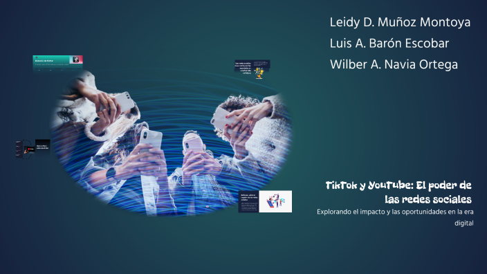 TikTok y YouTube: El poder de las redes sociales by Luis Baron on Prezi