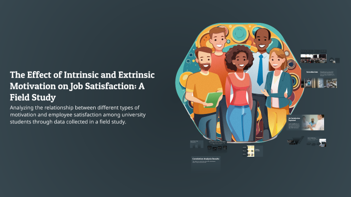 The Effect of Intrinsic and Extrinsic Motivation on Job Satisfaction: A ...