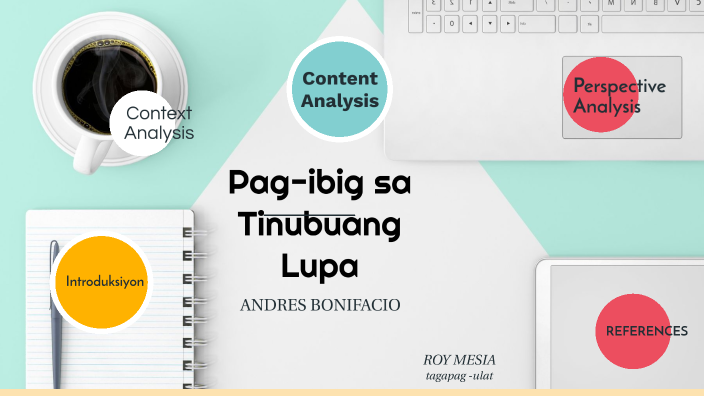 Pag-Ibig sa Tinubuang Lupa(Andres Bonifacio) by Nomer Tandoc on Prezi