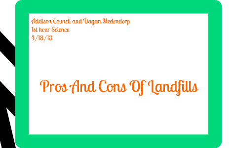 The Pros And Cons Of Landfilling