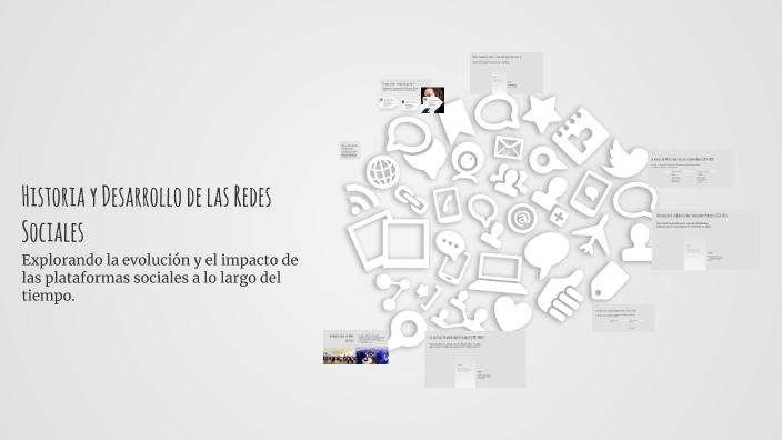 Historia y Desarrollo de las Redes Sociales by Manuel de santos on Prezi