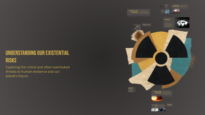 Existential Risks List Understanding Our Existential Risks by Nady Louis on Prezi
