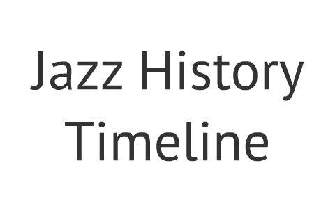 Jazz History Timeline By Sydnie Reynolds On Prezi Jazz History Timeline By Sydnie Reynolds On Prezi