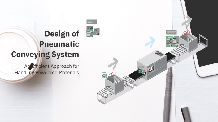 Design of Pneumatic Conveying System by alara rose on Prezi