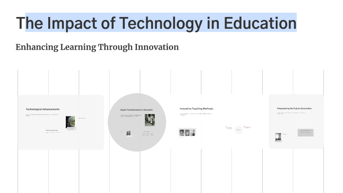 The Impact of Technology in Education by harjap kaur on Prezi