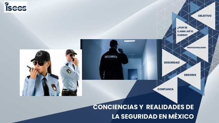 CONCIENCIAS Y REALIDADES DE LA SEGURIDAD EN MEXICO by Isccs Cía on ...