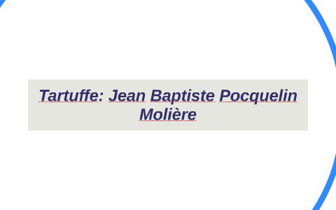 Tartuffe Jean Baptiste Pocquelin Moliere By Maja Plaznik