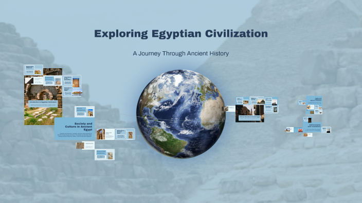 The Wonders of Egyptian Civilization by Veeraj Kapoor on Prezi