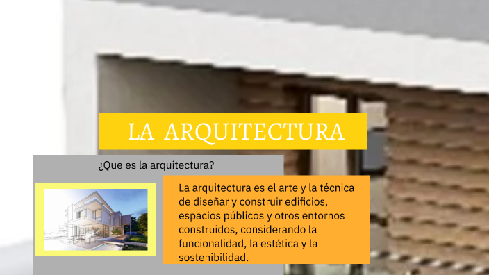 LA ARQUITECTURA by Elizabeth Cano Ramírez on Prezi