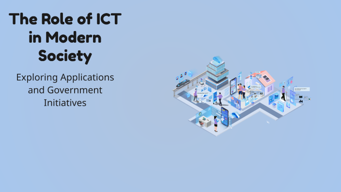 The Role of ICT in Modern Society by Jenish Prajapati on Prezi