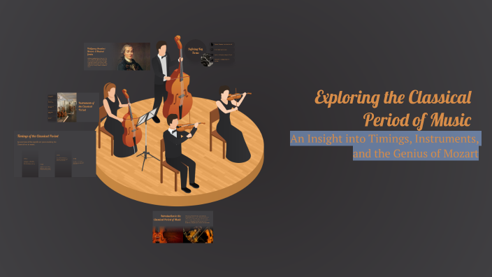 Exploring the Classical Period of Music by edfjdj dtddfd on Prezi