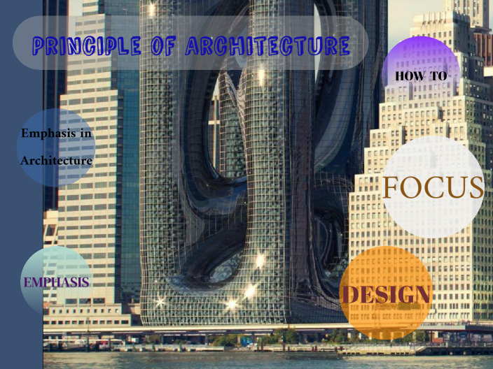principal of architecture emphasis and focus by Adhish goel on Prezi
