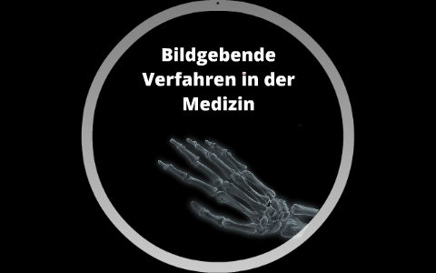 Bildgebende Verfahren In Der Medizin By Ben Fuchs On Prezi