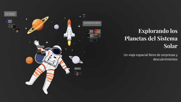 Explorando los Planetas del Sistema Solar by cristina del rio on Prezi