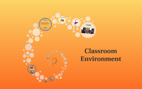 Classroom Environment by Skye Daugherty on Prezi