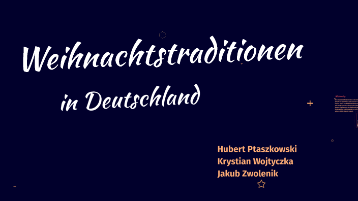 Weihnachtstraditionen in Deutschland by Hubert Ptaszkowski on Prezi