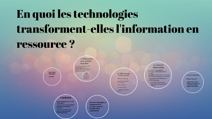En Quoi Les Technologies Transforment Elles L'information En Ressource