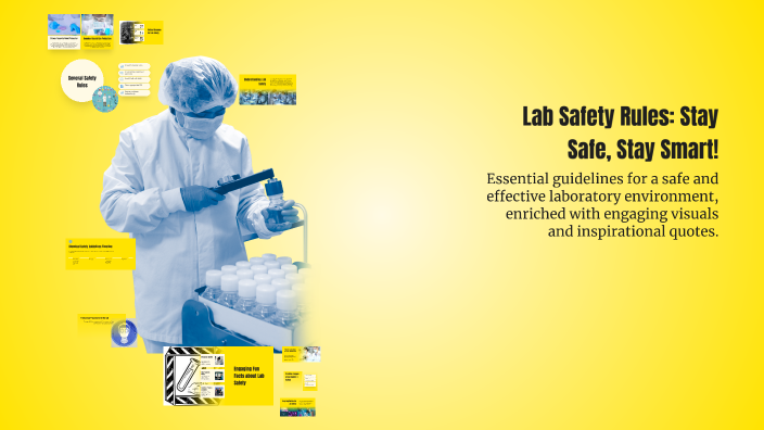 Stay Aware Lab Lab Safety Rules: Stay Safe, Stay Smart! by Teresita Gonzalez on Prezi