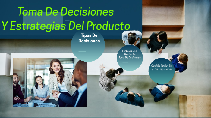 Toma de Decisiones by Dinora Sarai Navas Ochoa on Prezi