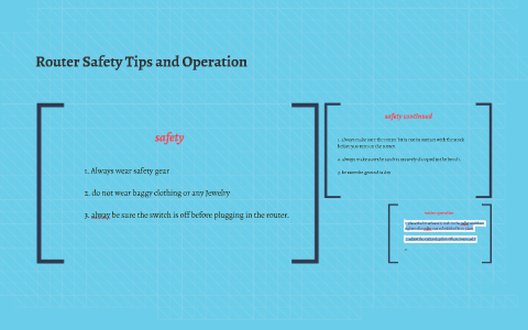 Router safety tips by kaylea holder on Prezi