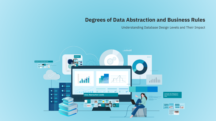 Degrees of Data Abstraction and Business Rules by Dan 721_ on Prezi