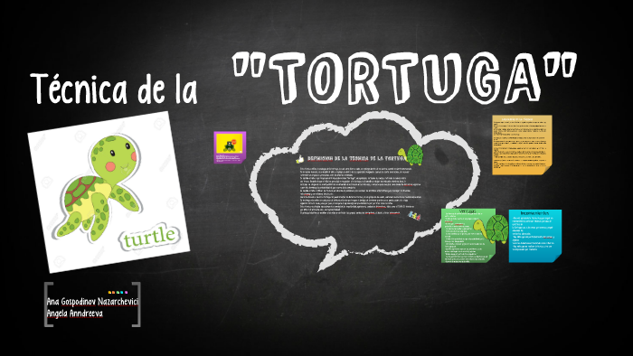 Técnica de la TORTUGA by Ana Gosp on Prezi