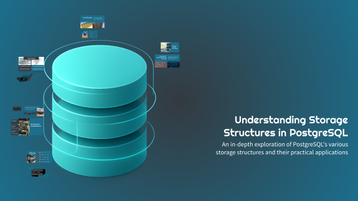 Understanding Storage Structures in PostgreSQL by Harrison Ndakwe on Prezi
