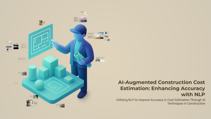 AI-Augmented Construction Cost Estimation: Enhancing Accuracy with NLP ...