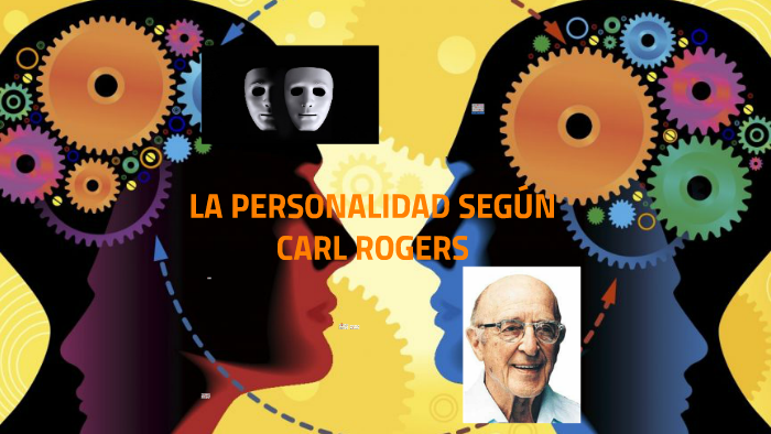 LA PERSONALIDAD SEGÚN CARL ROGERS by Jokin Yeregui