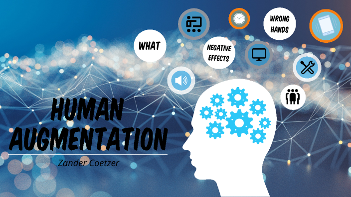 Human Augmentation by Zander Coetzer on Prezi