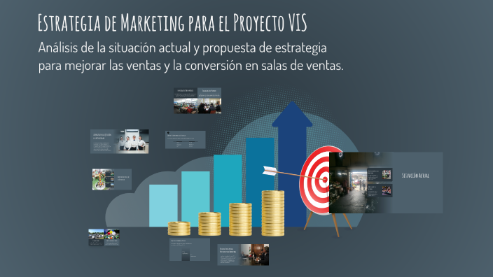 Estrategia de Marketing para el Proyecto VIS by michelle gaitan on Prezi