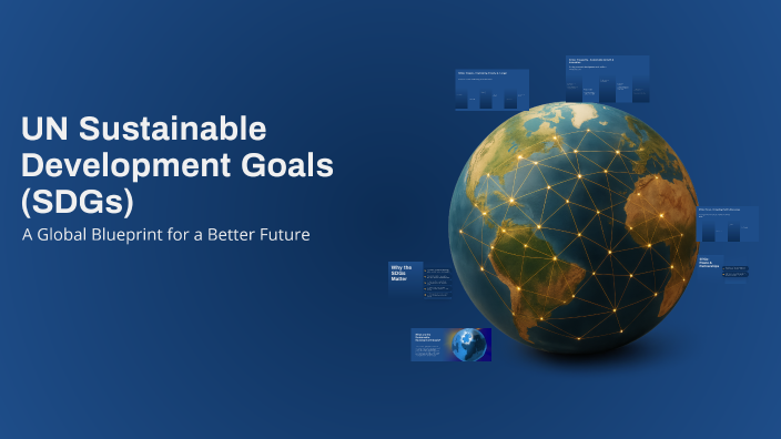 UN Sustainable Development Goals (SDGs) by Giggi Mtz on Prezi