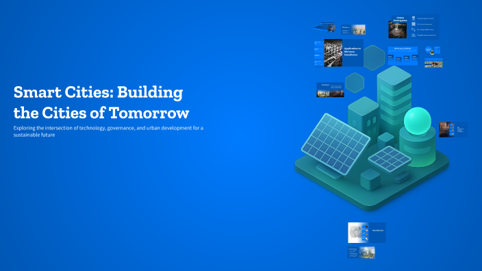 Smart Cities: Building the Cities of Tomorrow by OUISSAL on Prezi