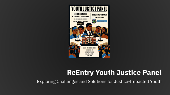 Student Justice Panel Example ReEntry Youth Justice Panel by Myntoy Stewart on Prezi