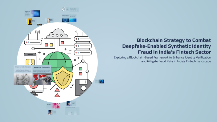Blockchain Strategy to Combat Deepfake-Enabled Synthetic Identity Fraud ...
