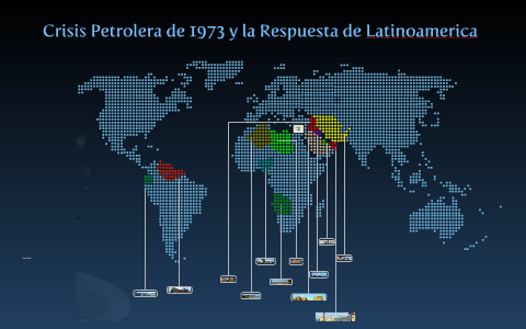 Crisis Petrolera de 1973 y sus concecuencias en la Economia de los ...