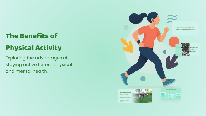 The Benefits of Physical Activity by matthew begashaw on Prezi