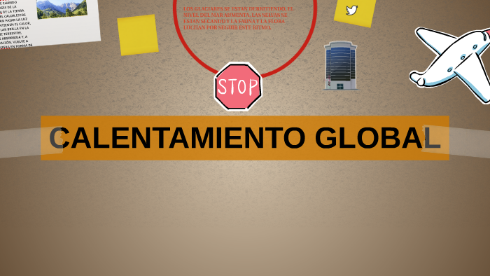 calentamiento global by Maria E. Ramirez on Prezi