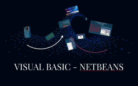 VISUAL BASIC - NETBEANS by Nik Edyantcr Ctr on Prezi