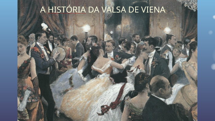 A História da Valsa de Viena by Maria Madalena Mendes Brito Brito on Prezi