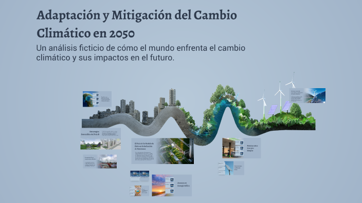 Adaptación y Mitigación del Cambio Climático en 2050 by Choco Fruit on ...