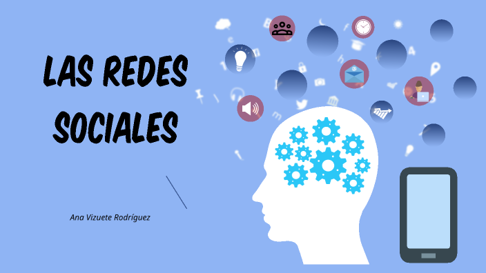 Las Redes Sociales by Ana Vizuete Rodriguez on Prezi