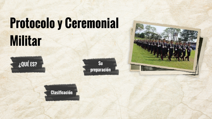 Protocolo y Ceremonial Militar by Kelly Hernández on Prezi