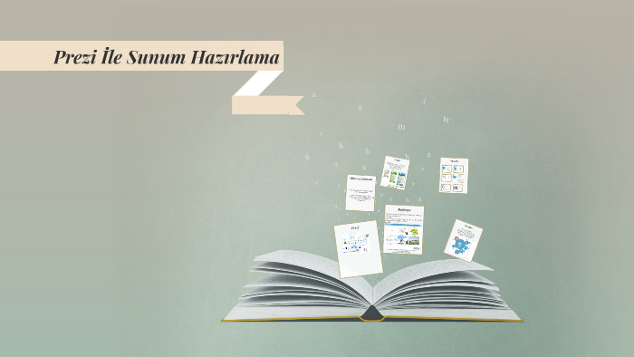Prezi İle Sunum Hazırlama by zeynep uygur on Prezi