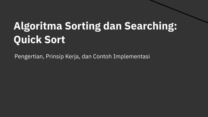 Pengenalan Algoritma Quick Sort by Irgigian kusuma on Prezi