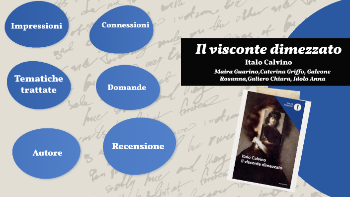 Il Visconte Dimezzato Riassunto Per Capitoli Il visconte dimezzato by Maira Guarino on Prezi