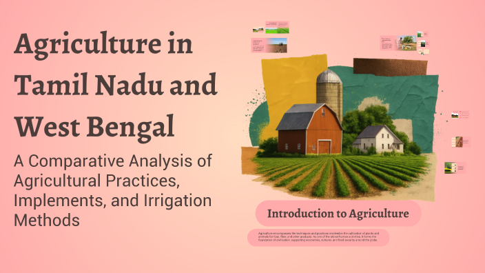 Agriculture in Tamil Nadu and West Bengal by Deepa Anjali on Prezi
